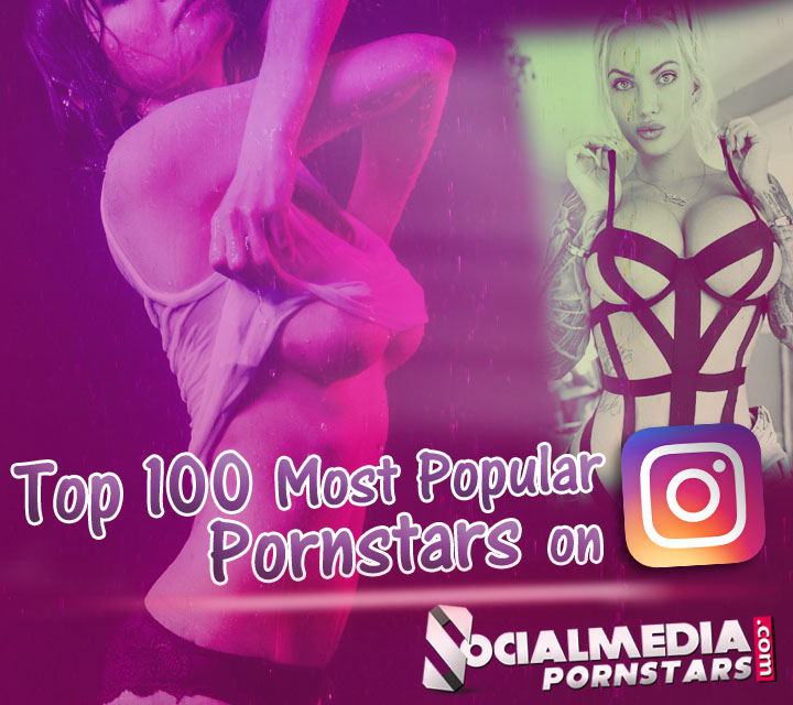 2024 top 100 list of most popular pornstars on Instagram