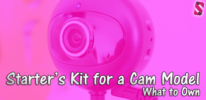 Starters Kit for a Cam Model: What to Own
