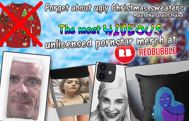 The ugliest and hideous unofficial porn merchandise on Redbubble